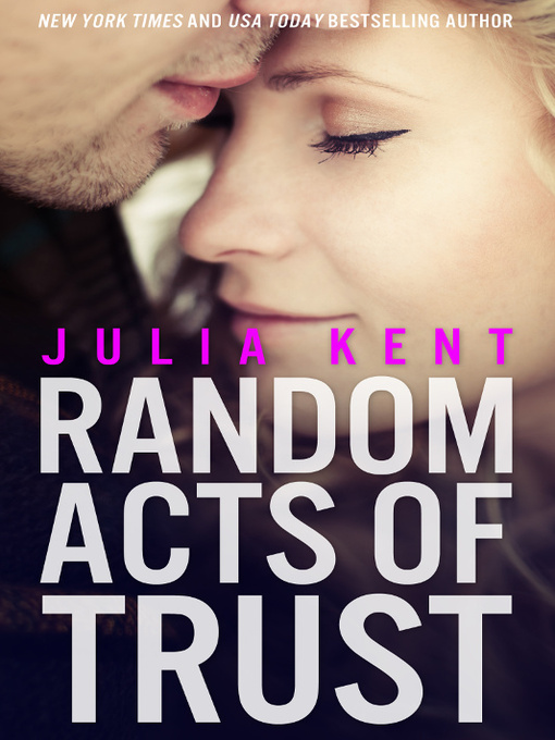 Title details for Random Acts of Trust by Julia Kent - Available